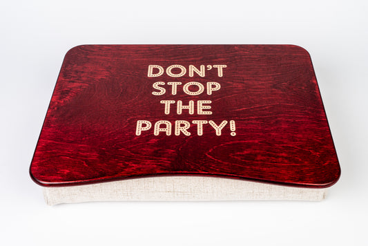 Bed Tray "Don`t Stop the Party!"  / Foam Pillow Stand